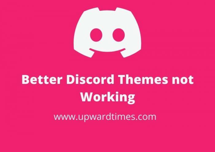 Better Discord Themes not Working