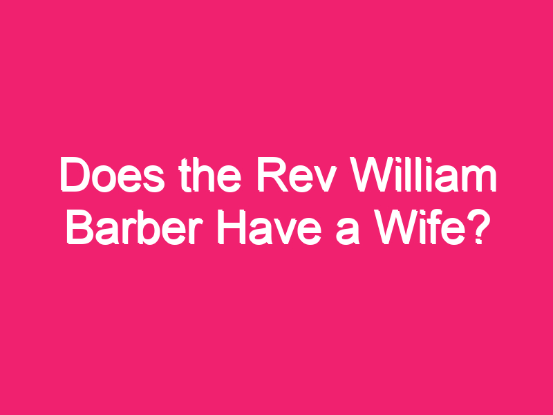 Does the Rev William Barber Have a Wife? - Upward Times